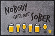 Matsmiths Nobody Gets Out Sober Washable Indoor Mat with Rubber Backing, Large Funny Door Mat for Bar Areas, Entryways, Man Caves, Non-Slip Area Rug and Mat, Washable Entryway Rug, Pet Friendly, Gray, 28” x 20”