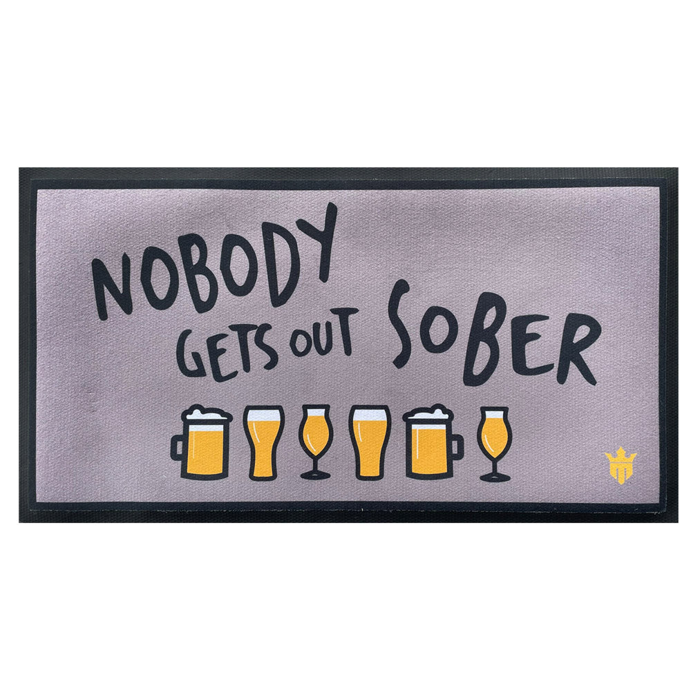 Nobody Gets Out Sober Bar Mat